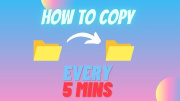 Copy Files For Every 5 Mins.