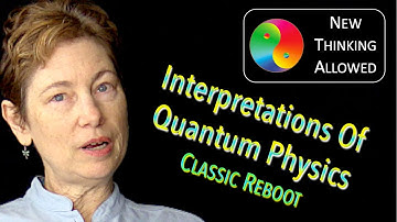 CLASSIC REBOOT: Interpretations of Quantum Physics with Ruth Kastner