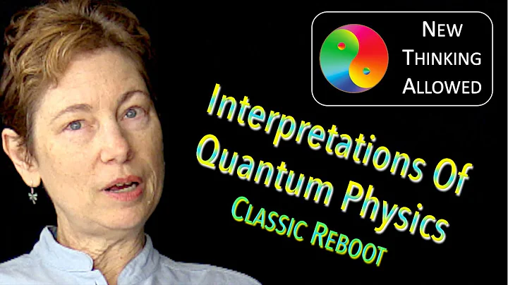 CLASSIC REBOOT: Interpretations of Quantum Physics with Ruth Kastner