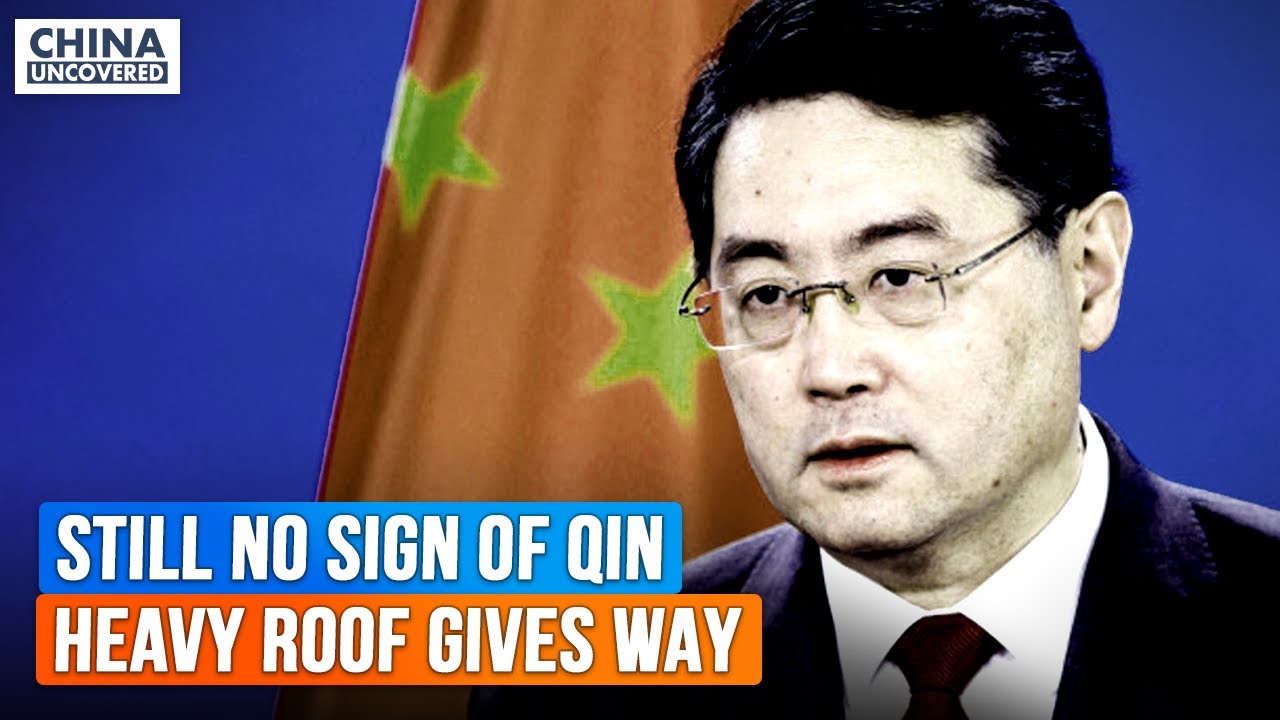 Chinese Foreign Minister Qin Gang is fired; China’s school gym roof collapses, killing many