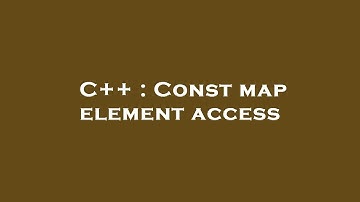 C++ : Const map element access