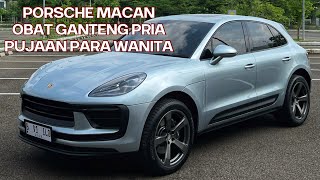 PORSCHE MACAN | OBAT GANTENG PRIA BERWAJAH PAS-PASAN