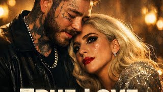 True Love - Post Malone ft. Lady Gaga