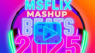 MSFLIX Mashup Beats 2025: Trending Vibes You Can't Miss!