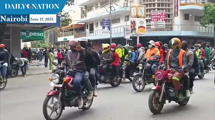 Goons on motorbikes pour into Nairobi CBD shouting "hakuna maandamano!"