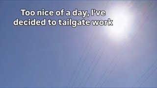 Work tailgate in the warmth | April 15, 2026