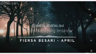 Story wa lagu fiersa besari - april