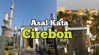 Asal kata CIREBON