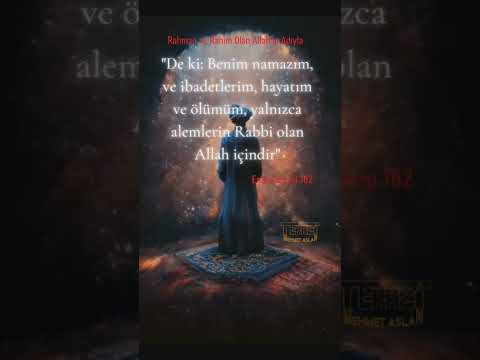 RAHMAN VE RAHİM OLAN ALLAHIN ADIYLA