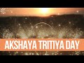 Akshaya tritiya meditation i the most auspicious day of teh entire year