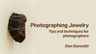 Photographing Jewelry: Tips ad Techniques for Photographers