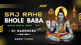 Saj Rahe Bhole Baba Lakhbir Singh Lakkha  - DJ Narendra | Sawan Special Remix