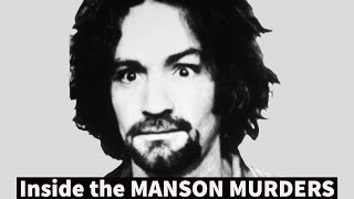 Inside the MANSON MURDERS
