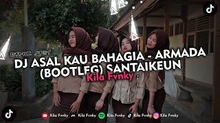 DJ ASAL KAU BAHAGIA - ARMADA (BOOTLEG) SANTAIKEUN VIRAL TIKTOK 2025