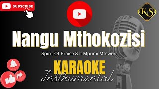 Spirit Of Praise 8 ft Mpumi Mtsweni - Nangu Mthokozisi (karaoke | instrumental | Keastudios)