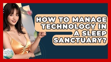 How To Manage Technology In A Sleep Sanctuary? - The Personal Growth Path