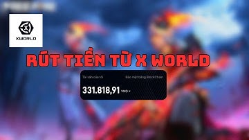 HƯỚNG DẪN RÚT TIỀN RÚT TIỀN TỪ X WORLD #kiemtienonline #kiemtienonline #firefree