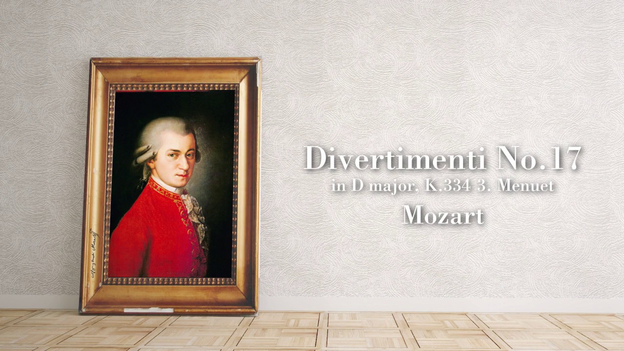 Mozart Divertimento No 17 in D major, K 334 3. Menuet YouTube