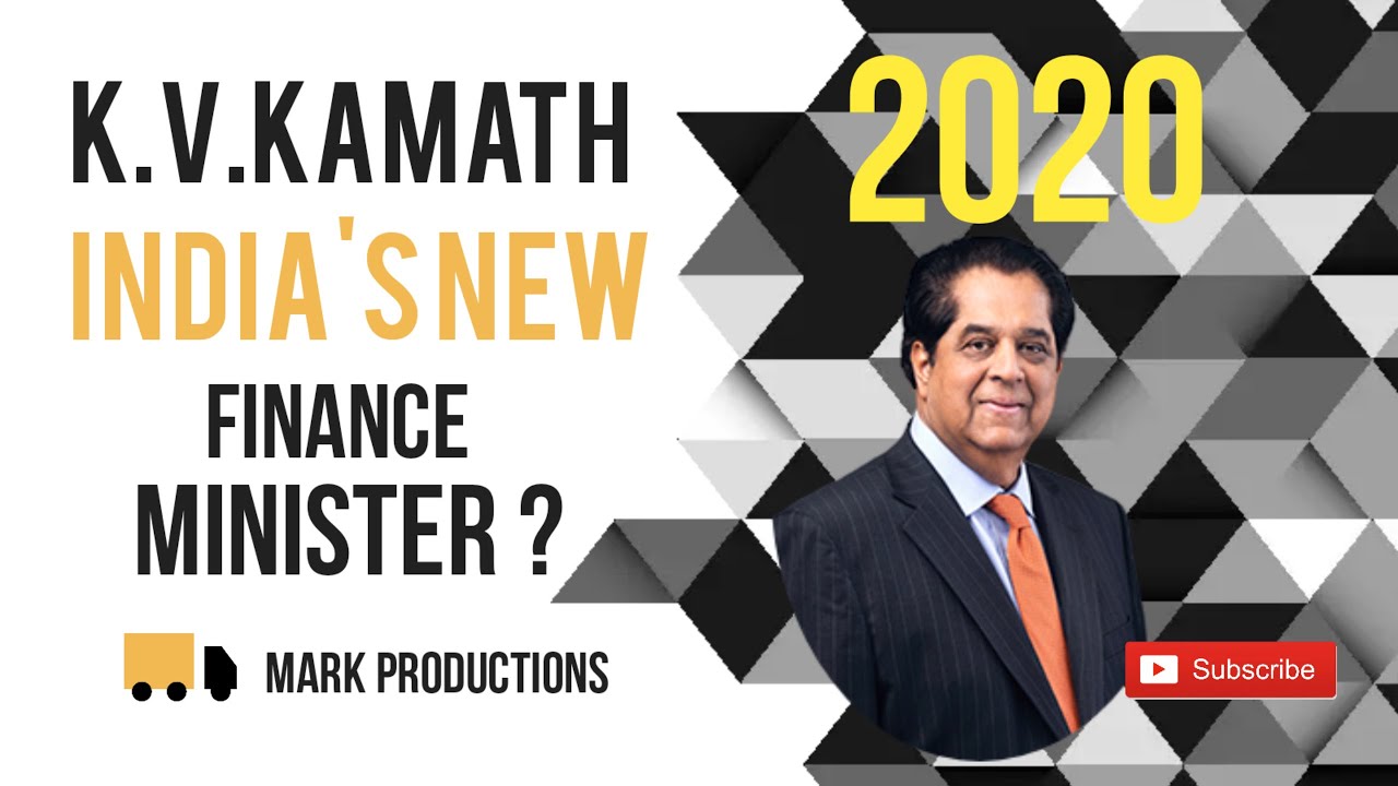 Who Is Kv Kamath A New Upcoming Finance Minister Of India 2020 A Big Boost For Indian Economy Youtube