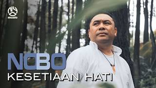 Nobo - Kesetiaan Hati (Official Music Video)
