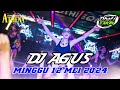 DJ AGUS TERBARU MINGGU 12 MEI 2024 FULL BASS || ATHENA BANJARMASIN