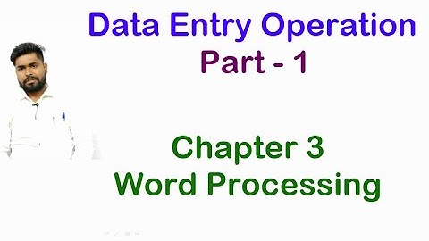 Word Processing | Part 1 | Data Entry Operation | Chapter 3 | Basic of Computer | 10th & 12th| NIOS|