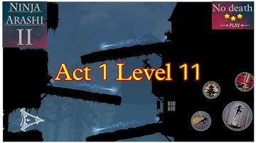 Ninja Arashi 2 - walkthrough gameplay ( Act 1 level 11 )[ Android iOS ] Tipsandtricks Areshi fighter
