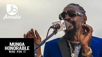 Munga Honorable - Wine Pon It - Jussbuss Acoustic (Season 4)