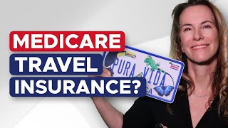 Does Medicare Provide International Travel Insurance? image