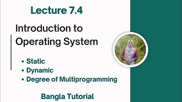 Lec: 7.4 Static and Dynamic | Memory Management | Operating System | Bangla Tutorial 