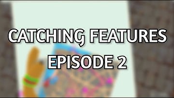 "Sprint Specialist" | Catching Features | Episode 2