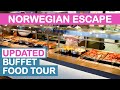 Norwegian Escape (NCL): UPDATED Garden Cafe Buffet Food Tour