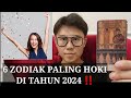 6 ZODIAK PALING HOKI TAHUN 2024 ‼️KEBERUNTUNGAN BAGUS..