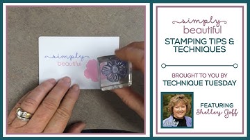 Simply Beautiful Stamping: A Tips & Techniques Video