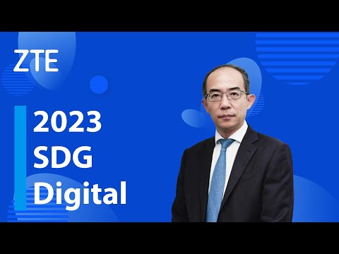 ZTE | CEO Xu Ziyang's keynote at 2023 SDG Digital