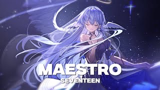 Nightcore - Maestro (Seventeen)