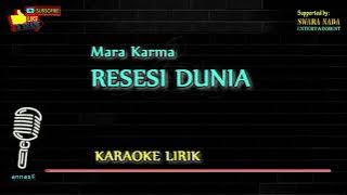 Resesi Dunia - Karaoke Lirik | Mara Karma