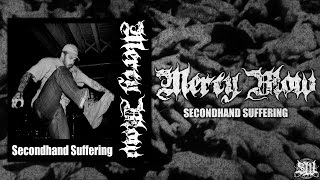 Video thumbnail of "MERCY BLOW - SECONDHAND SUFFERING [OFFICIAL EP STREAM] (2016) SW EXCLUSIVE"