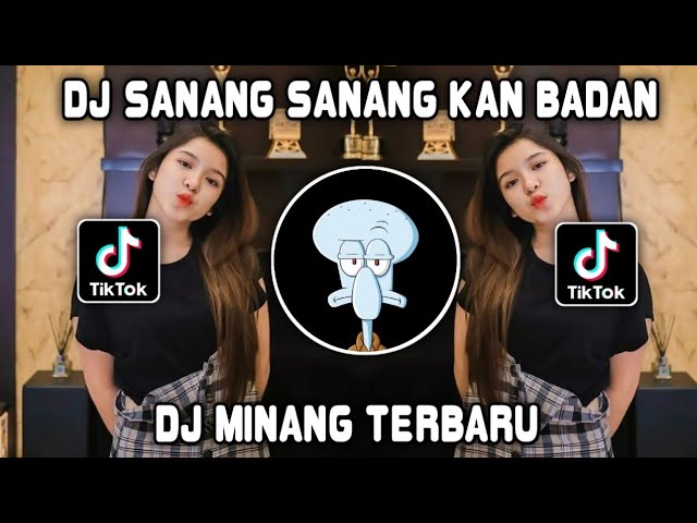 DJ MINANG - SANANG SANANG KAN BADAN || UDA KA ADIAK PAKAI LAMO VIRAL TERBARU class=