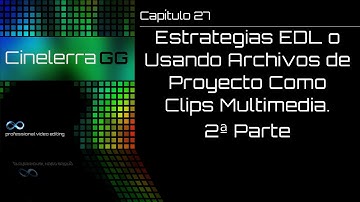 Cinelerra GG 27: Estrategias EDL o Usando Archivos de Proyecto Como Clips Multimedia. 2ª Parte