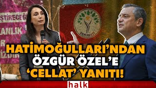 Dem Parti Eş Genel Başkanı Tülay Hatimoğulları, Chp Genel Başkanı Özgür Özele Cellat Yanıtı