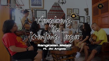 Rangkaian Melati (Cover) feat. Jlo Angela | Nongkrong ala Krontjong Toegoe
