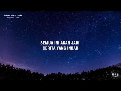 Bunga Citra Lestari Karena Kita Bersama From Keluarga Cemara Lyrics Bunga Citra Lestari Karena Kita Bersama From Keluarga Cemara Lyrics