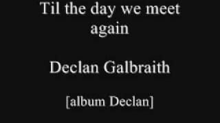 Declan Galbraith - Til The Day We Meet Again (Lyrics) Resimi