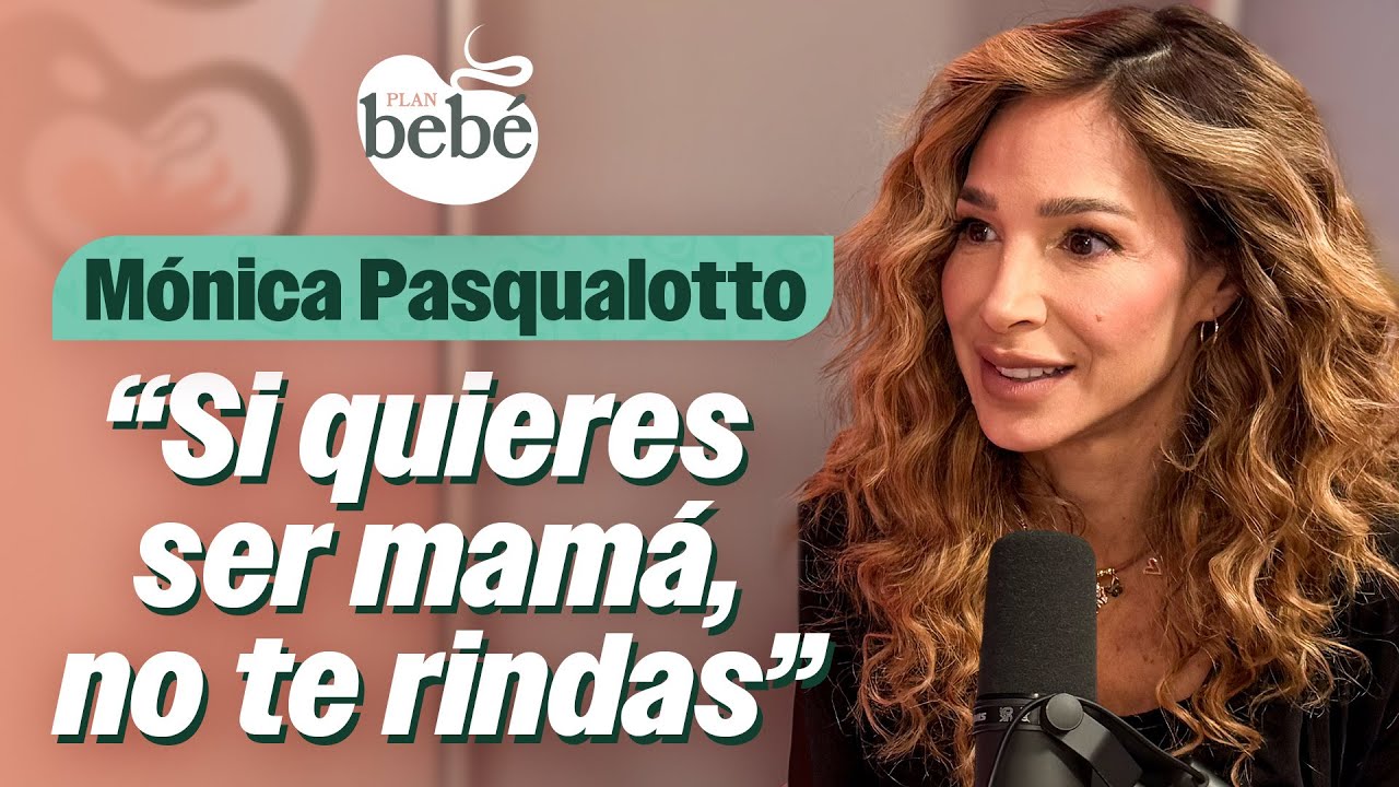 Mónica Pasqualotto: de la esperanza a la lucha con la infertilidad secundaria | Plan Bebé episodio 2