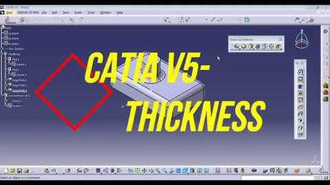 THICKNESS FEATURE IN CATIA