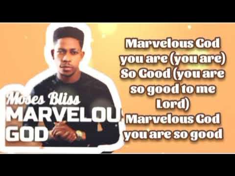 Marvelous God Moses Bliss Lyric Video Youtube