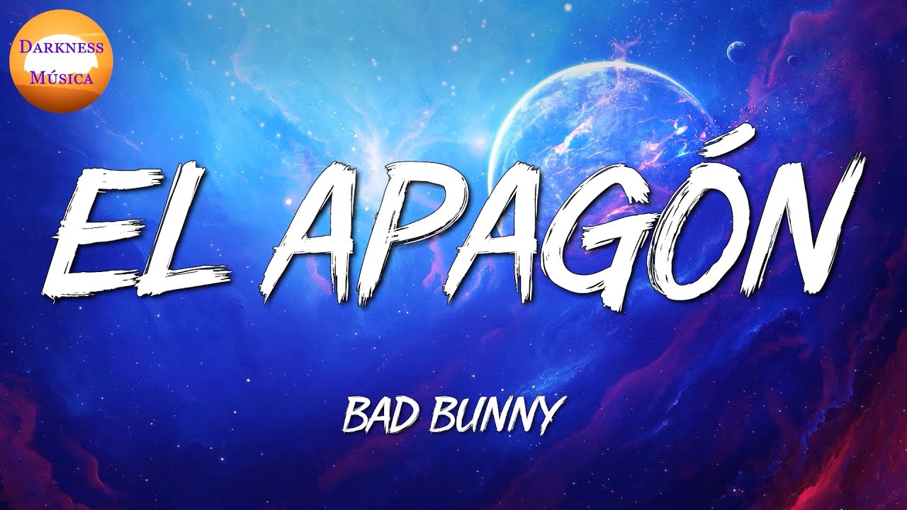 🎶 Bad Bunny El Apagón Rauw Alejandro, KAROL G, Tiago PZK {Letra