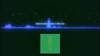 Kane ke bali ma dj krn