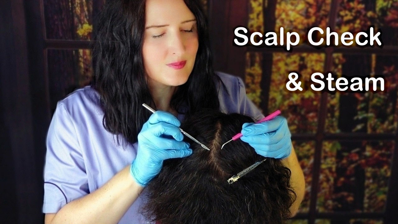 Deep Scalp Check & Steam Treatment (Whispered)